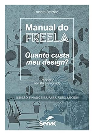 manual do freela quanto custa meu design 1st edition beltrao 8577564746, 978-8577564743