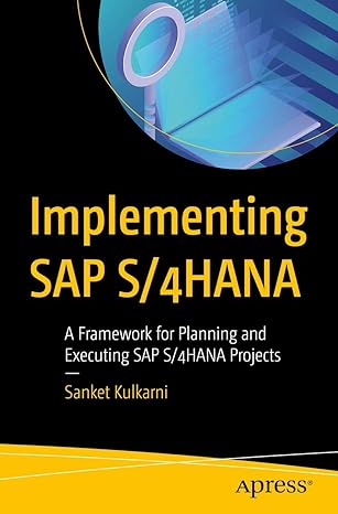 implementing sap s/4hana a framework for planning and executing sap s/4hana projects 1st edition sanket