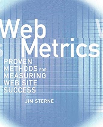 web metrics proven methods for measuring web site success 1st edition jim sterne 0471220728, 978-0471220725