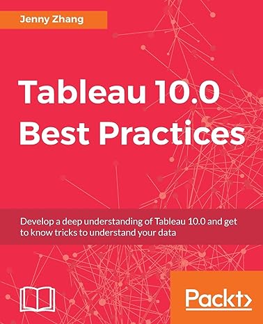 tableau 10 0 best practices 1st edition jenny zhang 1786460092, 978-1786460097
