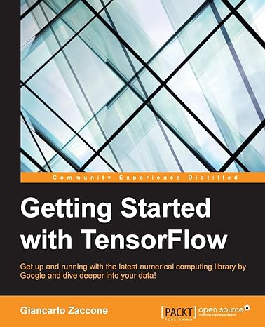 getting started with tensorflow 1st edition giancarlo zaccone 1786468573, 978-1786468574