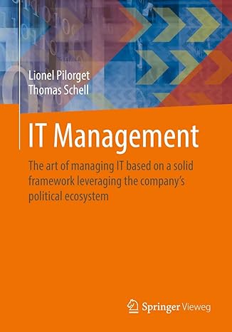 it management the art of managing it based on a solid framework leveraging the company s political ecosystem