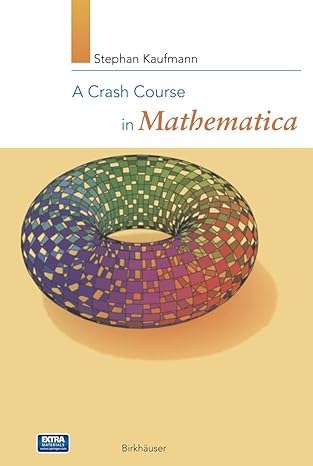 a crash course in mathematica 1999th edition stephan kaufmann 3764361271, 978-3764361273