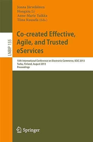 co created effective agile and trusted eservices 15th international conference on electronic commerce icec