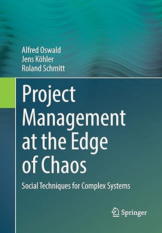 project management at the edge of chaos social techniques for complex systems 1st edition alfred oswald ,jens
