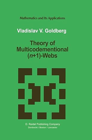 theory of multicodimensional webs 1st edition vladislav v goldberg 9401078548, 978-9401078542