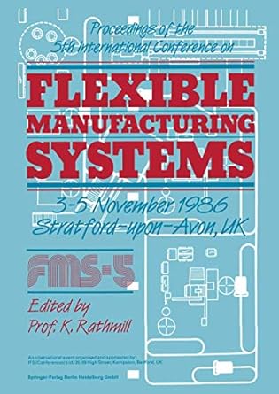 proceedings of the 5th international conference on flexible manufacturing systems 3 5 november 1986 stratford