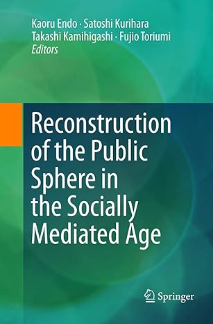 reconstruction of the public sphere in the socially mediated age 1st edition kaoru endo ,satoshi kurihara