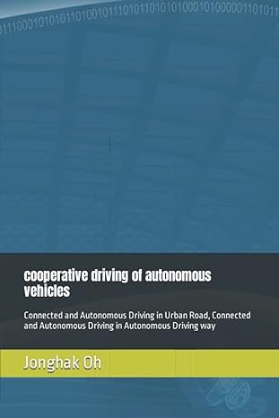 cooperative driving of autonomous vehicles connected and autonomous driving in urban road connected and