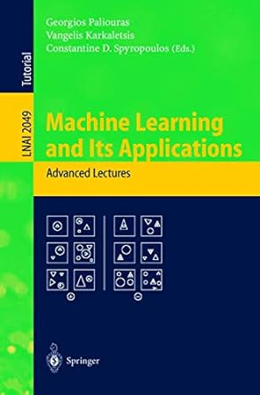 machine learning and its applications advanced lectures 2001st edition georgios paliouras ,vangelis