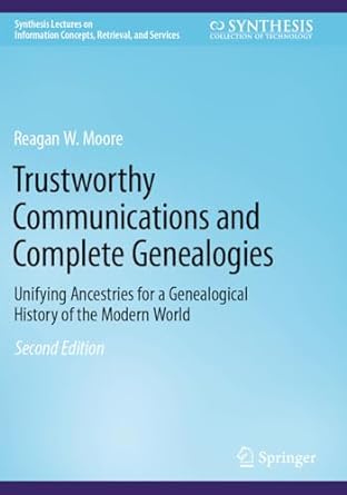 trustworthy communications and complete genealogies unifying ancestries for a genealogical history of the