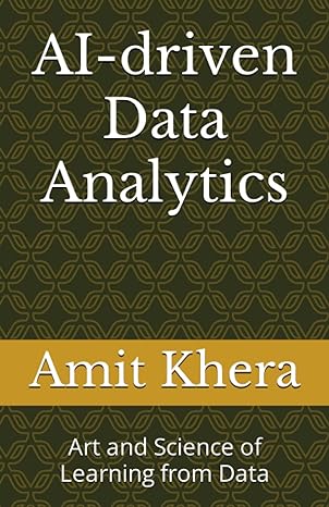 ai driven data analytics art and science of learning from data 1st edition mr amit khera b0cj4f59vq,