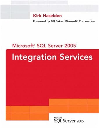 microsoft sql server 2005 integration services 1st edition kirk haselden b005uw3bg8