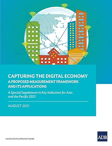 capturing the digital economy a proposed measurement framework and its applications a special supplement to