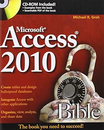 access 2010 bible 1st edition michael r groh 047047534x, 978-0470475348