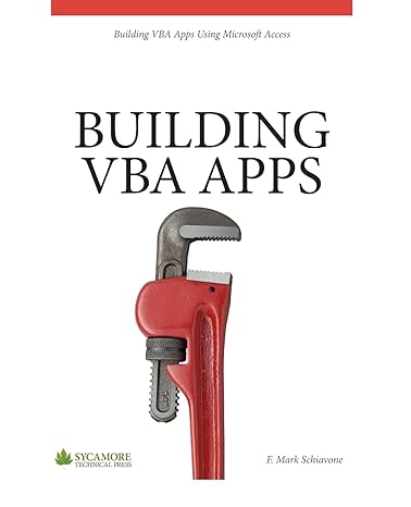 building vba apps using microsoft access 2010 1st edition f mark schiavone 0615927114, 978-0615927114