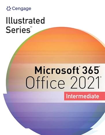 illustrated series collection microsoft 365 and office 2021 intermediate 1st edition david w beskeen ,carol m