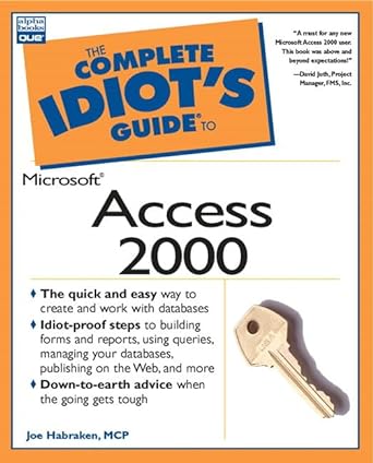 the complete idiots guide to microsoft access 2000 1st edition joe habraken 0789719002, 978-0789719003
