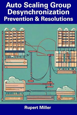 auto scaling group desynchronization prevention and resolutions 1st edition rupert miller b0cdz96vp2,