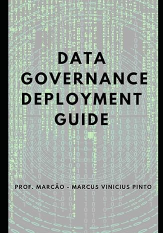 data governance deployment guide 1st edition prof marcus vinicius pinto b0cs6xjkrn, 979-8875862090