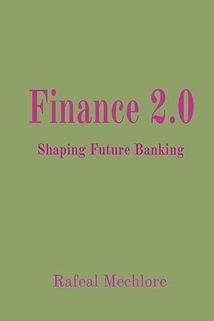 finance 2 0 shaping future banking 1st edition rafeal mechlore 8196741219, 978-8196741211