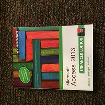 new perspectives on microsoftaccess2013 comprehensive enhanced edition 1st edition joseph j adamski ,kathy t