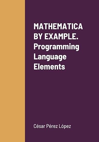 mathematica by example programming language elements 1st edition perez 1446728714, 978-1446728710