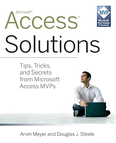 access solutions tips tricks and secrets from microsoft access mvps 1st edition arvin meyer ,douglas j steele