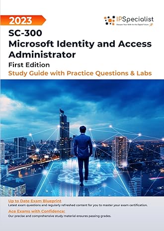 sc 300 microsoft identity and access administrator study guide with practice questions and labs first edition
