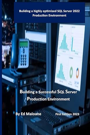 building a successful sql server production environment building a highly optimized sql server 2022
