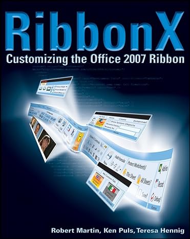 ribbonx customizing the office 2007 ribbon 1st edition robert martin 0470191112, 978-0470191118