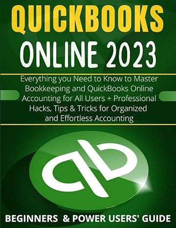 everything quickbooks online everything you need to know to master bookkeeping and quickbooks online