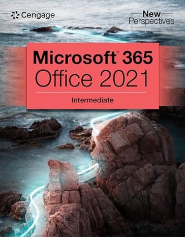 new perspectives collection microsoft 365 and office 2021 intermediate 1st edition cengage cengage ,ann