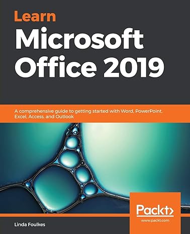 learn microsoft office 2019 a comprehensive guide to getting started with word powerpoint excel access and