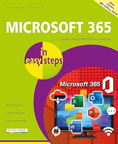 microsoft 365 in easy steps covers microsoft office essentials 1st edition michael price 1840789352,