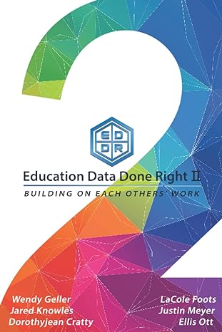 education data done right volume ii building on each others work 1st edition wendy geller ,lacole foots