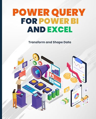 power query for power bi and excel transform and shape data 1st edition kiet huynh b0cmy6cy7k, 979-8866998982