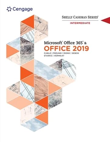 shelly cashman series microsoftoffice 365 and office 2019 intermediate 1st edition sandra cable ,steven m