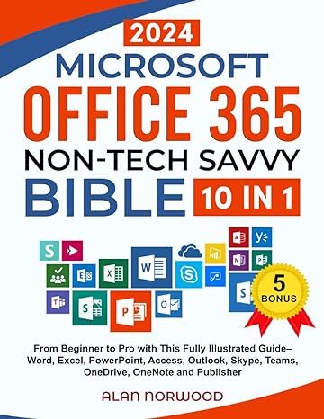 microsoft office 365 non tech savvy bible 10 in 1 from beginner to pro with this fully illustrated guide word