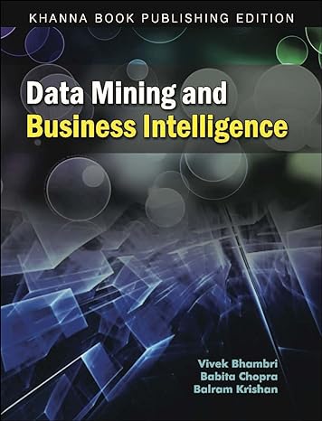 data mining and bussiness intelligence 1st edition balram krishan vivek bhambri, babita chopra 938260927x,
