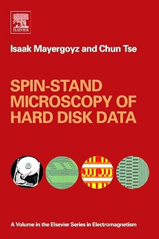 spin stand microscopy of hard disk data 1st edition isaak d mayergoyz ,chun tse 1483299635, 978-1483299631