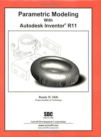 parametric modeling with autodesk inventor r11 1st edition randy h shih 1585032956, 978-1585032952