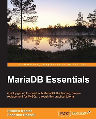 mariadb essentials quickly get up to speed with mariadb the leading drop in replacement for mysql through