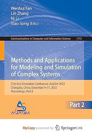 methods and applications for modeling and simulation of complex systems 21st asia simulation conference