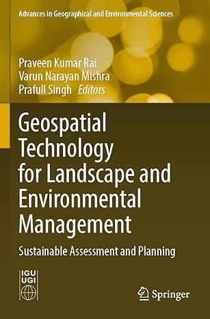 geospatial technology for landscape and environmental management sustainable assessment and planning 1st