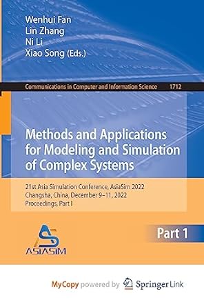 methods and applications for modeling and simulation of complex systems 21st asia simulation conference