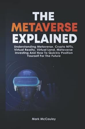 the metaverse explained understanding metaverse crypto nfts virtual reality virtual land metaverse investing