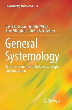 general systemology transdisciplinarity for discovery insight and innovation 1st edition david rousseau