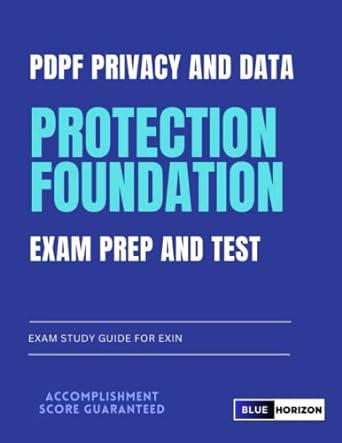 pdpf privacy and data protection foundation exam prep and test exam study guide for exin 1st edition blue