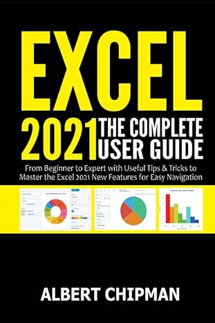 excel 2021 the complete user guide from beginner to expert with useful tips and tricks to master the excel